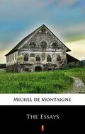 Montaigne |  The Essays | eBook | Sack Fachmedien