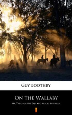 Boothby |  On the Wallaby | eBook | Sack Fachmedien