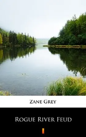 Grey |  Rogue River Feud | eBook | Sack Fachmedien