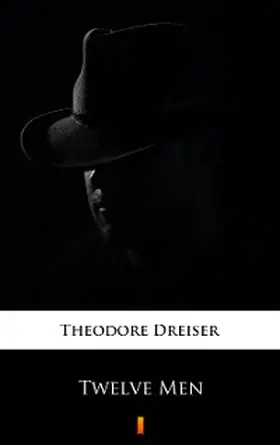 Dreiser |  Twelve Men | eBook | Sack Fachmedien
