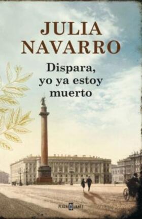 Navarro |  Dispara, yo ya estoy muerto | Buch |  Sack Fachmedien