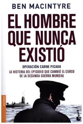 Noriega / Macintyre |  El hombre que nunca existió : operación carne picada | Buch |  Sack Fachmedien