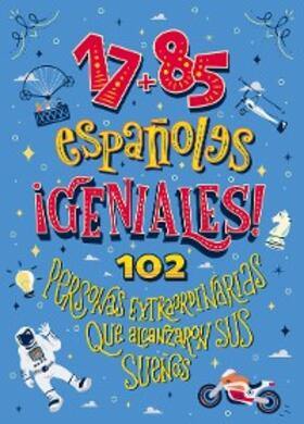 Moya / Fabregat / Fonseca |  17+85 españoles geniales | eBook | Sack Fachmedien