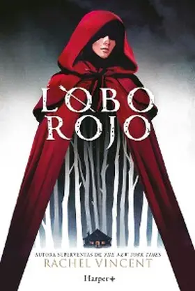 Vincent |  Lobo rojo. Potente y convincente, esta recreación feminista de Caperucita Roja es perfecta para los fans de Stephanie Garber. | eBook | Sack Fachmedien