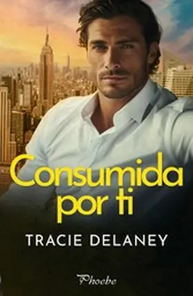 Delaney |  Consumida por ti | eBook | Sack Fachmedien