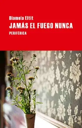 Eltit |  Jamás el fuego nunca | eBook | Sack Fachmedien