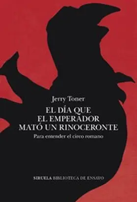 Toner |  El día que el emperador mató un rinoceronte | eBook | Sack Fachmedien