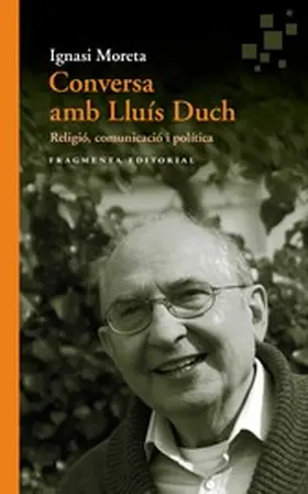 Moreta |  Conversa amb Lluís Duch | eBook | Sack Fachmedien
