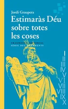 Graupera |  Estimaràs Déu sobre totes les coses | eBook | Sack Fachmedien