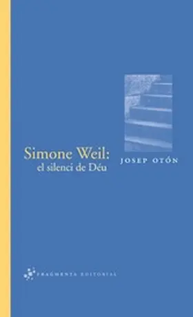 Otón |  Simone Weil: el silenci de Déu | eBook | Sack Fachmedien