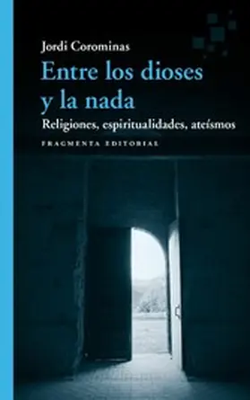 Corominas |  Entre los dioses y la nada | eBook | Sack Fachmedien