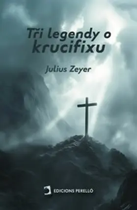 Zeyer |  Tri legendy o krucifixu | eBook | Sack Fachmedien