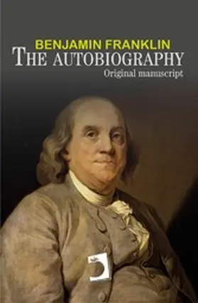 Franklin |  The autobiography of Benjamin Franklin | eBook | Sack Fachmedien