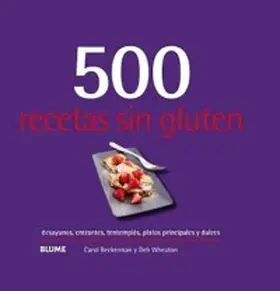 Beckerman / Wheaton |  500 recetas sin gluten | eBook | Sack Fachmedien