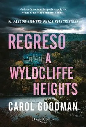 Goodman |  Regreso a Wyldcliffe Heights | eBook | Sack Fachmedien