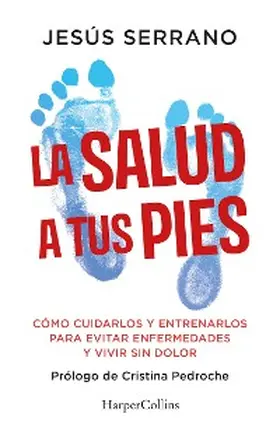 Serrano |  La salud a tus pies | eBook | Sack Fachmedien