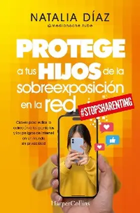 Díaz |  Protege a tus hijos de la sobreexposición en la red | eBook | Sack Fachmedien