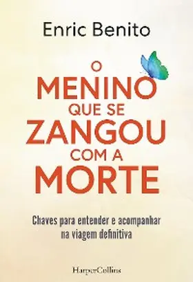 Benito |  O menino que se zangou com a morte | eBook | Sack Fachmedien