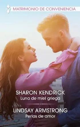 Kendrick / Armstrong / Freire Hernández |  Luna de miel griega - Perlas de amor | eBook | Sack Fachmedien