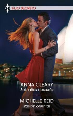 Cleary / Reid |  Seis años después - Pasión oriental | eBook | Sack Fachmedien