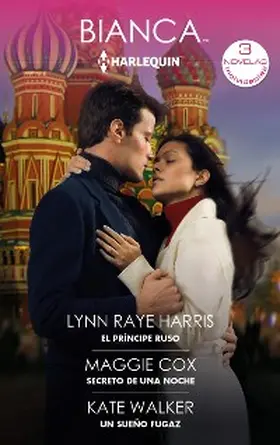 Raye Harris / Cox / Walker |  El príncipe ruso - Secreto de una noche - Un sueño fugaz | eBook | Sack Fachmedien