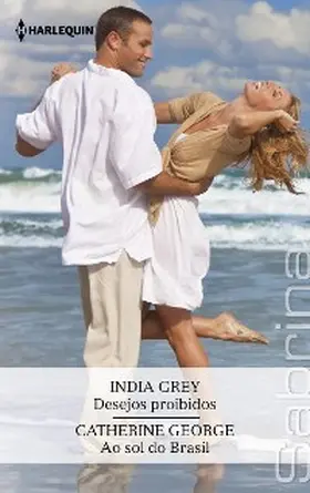 Grey / George |  Desejos proibidos - Ao sol do Brasil | eBook | Sack Fachmedien