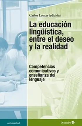 Lomas García |  La educación lingüística, entre el deseo y la realidad | eBook | Sack Fachmedien