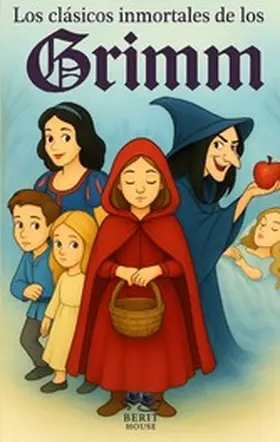 Grimm |  Los clásicos inmortales de los Hermanos Grimm | eBook | Sack Fachmedien