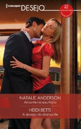 Anderson / Betts |  Amante no escritório - A dureza do diamante | eBook | Sack Fachmedien