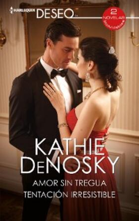 Denosky |  Amor sin tregua - Tentación irresistible | eBook | Sack Fachmedien
