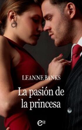 Banks |  La pasión de la princesa | eBook | Sack Fachmedien
