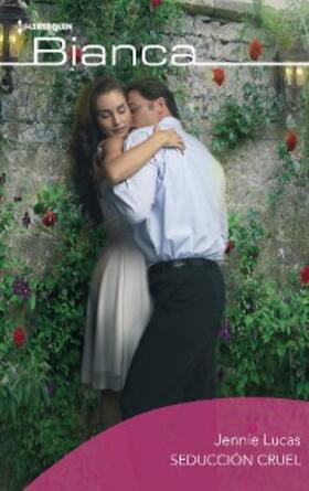 Lucas |  Seducción cruel | eBook | Sack Fachmedien