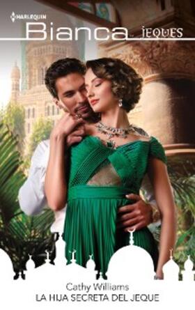Williams |  La hija secreta del jeque | eBook | Sack Fachmedien