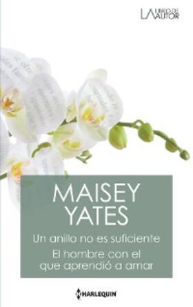 Yates |  Un anillo no es suficiente - El hombre con el que aprendió a amar | eBook | Sack Fachmedien