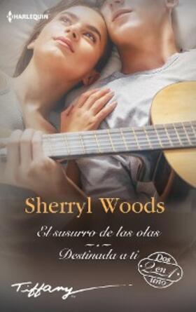 Woods |  El susurro de las olas - Destinada a ti | eBook | Sack Fachmedien