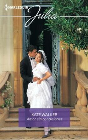 Walker |  Amor sin condiciones | eBook | Sack Fachmedien