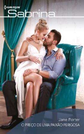 Porter |  O preço de uma paixão perigosa | eBook | Sack Fachmedien