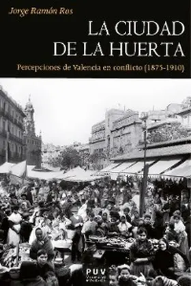 Ramón Ros |  La ciudad de la huerta | eBook | Sack Fachmedien