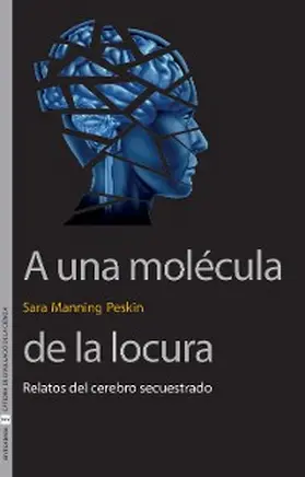 Manning Peskin |  A una molécula de la locura | eBook | Sack Fachmedien