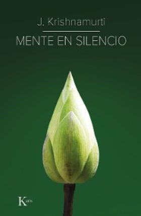 Krishnamurti |  Mente en silencio | eBook | Sack Fachmedien