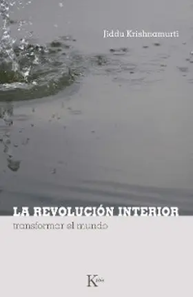 Krishnamurti |  La revolución interior | eBook | Sack Fachmedien