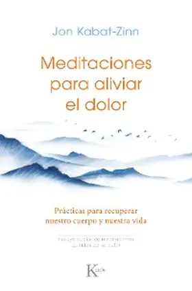 Kabat-Zinn |  Meditaciones para aliviar el dolor | eBook | Sack Fachmedien