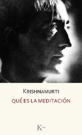 Krishnamurti |  Qué es la meditación | eBook | Sack Fachmedien