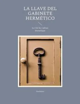 Anónimo |  La llave del gabinete hermético | Buch |  Sack Fachmedien