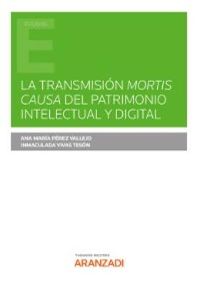 Pérez Vallejo / Vivas Tesón | La transmisión mortis causa del patrimonio intelectual y digital | E-Book | sack.de