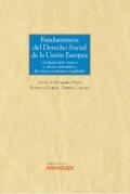 Monereo Pérez / Ortega Lozano |  Fundamentos del Derecho Social de la Unión Europea. Configuración técnica y estudio sistemático del marco normativo regulador | eBook | Sack Fachmedien