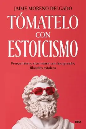 Moreno |  Tómatelo con estoicismo | eBook | Sack Fachmedien