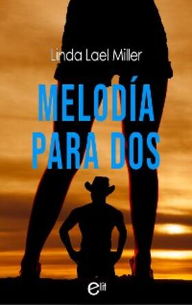 Lael Miller |  Melodía para dos | eBook | Sack Fachmedien