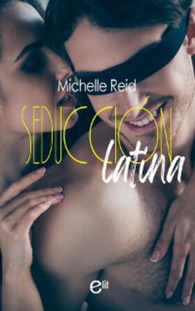 Reid |  Seducción latina | eBook | Sack Fachmedien