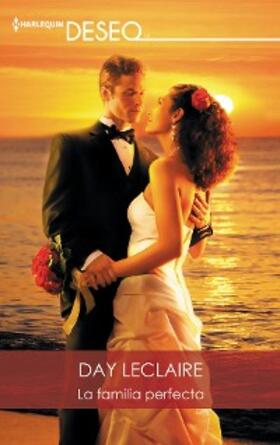 Leclaire |  La familia perfecta | eBook | Sack Fachmedien